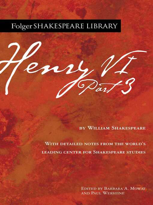 Title details for Henry VI, Part 3 by William Shakespeare - Available